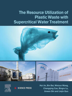 cover image of The Resource Utilization of Plastic Waste with Supercritical Water Treatment